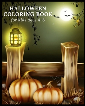 Halloween coloring book for kids ages 4-8: Witches, Ghost, Bats and more