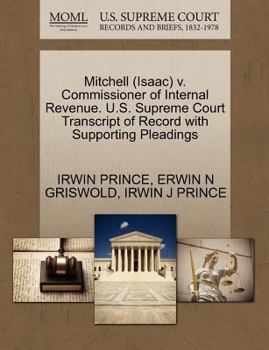 Paperback Mitchell (Isaac) V. Commissioner of Internal Revenue. U.S. Supreme Court Transcript of Record with Supporting Pleadings Book