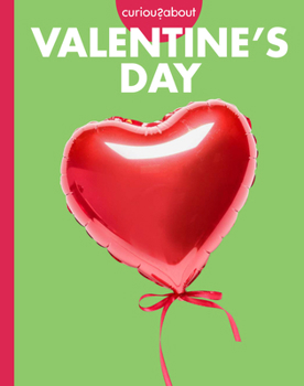Paperback Curious about Valentine's Day Book