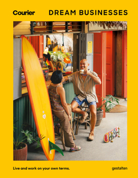 Hardcover Dream Businesses: Live and Work on Your Own Terms Book
