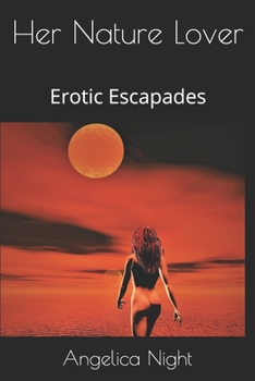 Paperback Her Nature Lover: Erotic Escapades Book