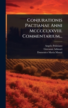 Hardcover Conjurationis Pactianae Anni Mcccclxxviii. Commentarium... [Italian] Book