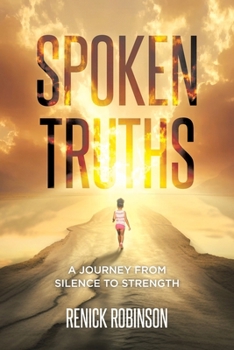 Paperback Spoken Truths: A Journey from Silence to Strength Book