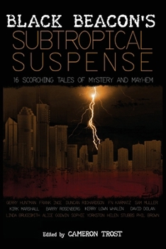 Subtropical Suspense: 16 Scorching Tales of Mystery and Mayhem