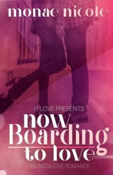 Paperback Now Boarding to Love: An instalove romance Book
