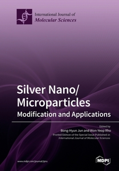 Paperback Silver Nano/microparticles: Modification and Applications Book
