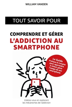 Paperback Comprendre et gérer son addiction au smartphone [French] Book