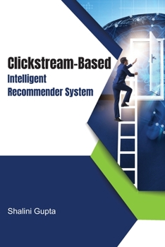 Paperback Clickstream-Based Intelligent Recommender System Book