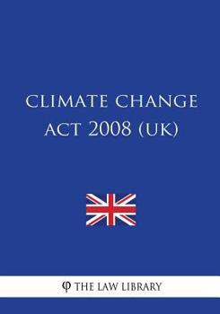 Paperback Climate Change Act 2008 (UK) Book