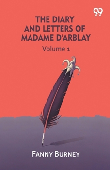The Diary And Letters Of Madame D'Arblay: Volume 1