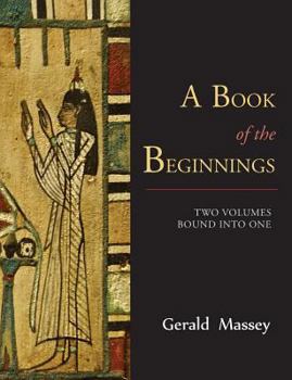 Paperback A Book of the Beginnings [TWO VOLUMES BOUND INTO ONE] Book