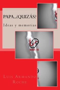 Paperback Papa... Quizas Ideas y memorias: Ideas y memorias. [Spanish] Book