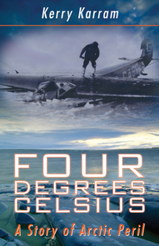Paperback Four Degrees Celsius: A Story of Arctic Peril Book