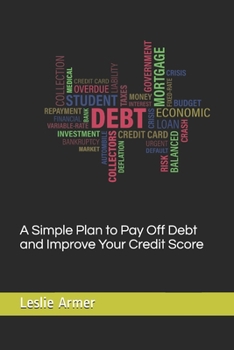 Paperback A Simple Plan to Pay Off Debt and Improve Your Credit Score Book