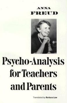 Paperback Psycho-Analysis for Teachers and Parents Book