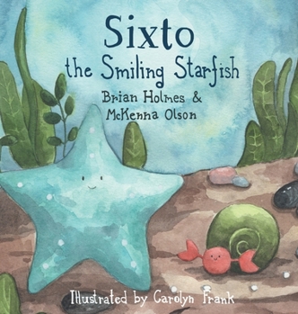 Hardcover Sixto the Smiling Starfish Book