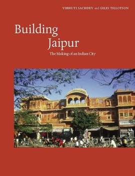 Paperback Building Jaipur: The Making of an Indian City Book