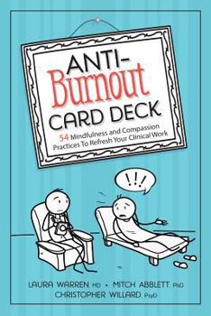 Paperback Anti-Burnout Card Deck: 54 Mindfulness and Compassion Practices to Refresh Your Clinical Work Book