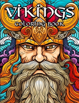 Paperback The Great Viking Coloring Book: Norse Warriors, Valhalla Runes and Crazed Berserkers for coloring fun Book