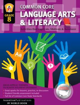 Paperback Common Core Language Arts & Literacy Grade 8: Activities That Captivate, Motivate & Reinforce Book
