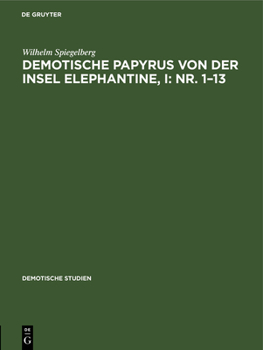Hardcover Demotische Papyrus Von Der Insel Elephantine, I: Nr. 1-13 [German] Book