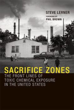 Hardcover Sacrifice Zones: The Front Lines of Toxic Chemical Exposure in the United States Book