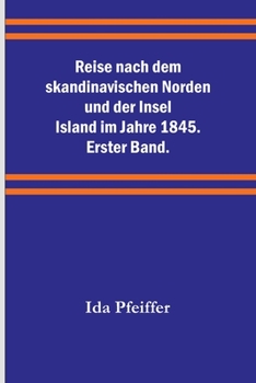 Paperback Reise nach dem skandinavischen Norden und der Insel Island im Jahre 1845. Erster Band. [German] Book