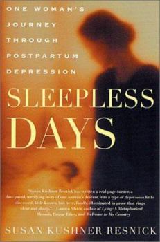 Paperback Sleepless Days: One Woman's Journey Through Postpartum Depression Book