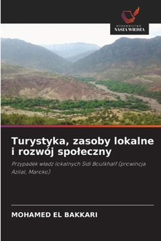 Turystyka, zasoby lokalne i rozwój spoleczny (Polish Edition)