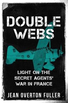 Paperback Double Webs: Light on the Secret Agents' War in France Book