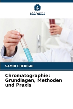 Paperback Chromatographie: Grundlagen, Methoden und Praxis [German] Book