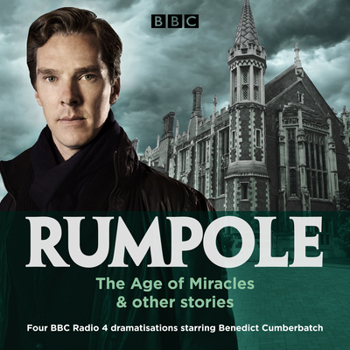 Audio CD Rumpole: The Age of Miracles & Other Stories: Four BBC Radio 4 Dramatisations Book