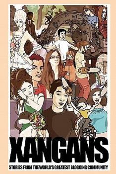 Paperback Xangans: Stories From the World's Greatest Blogging Community Book