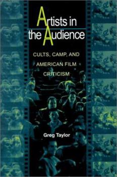 Paperback Artists in the Audience: Cults, Camp, and American Film Criticism Book