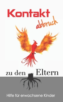 Paperback Kontaktabbruch zu den Eltern: Hilfe für erwachsene Kinder [German] Book