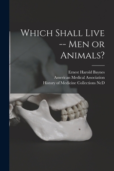 Paperback Which Shall Live -- Men or Animals? Book