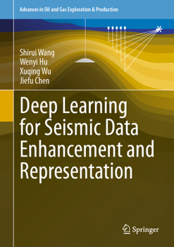 Hardcover Deep Learning for Seismic Data Enhancement and Representation Book