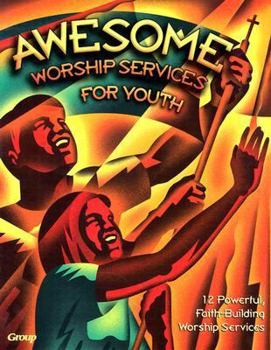 Paperback Awesome Worship Services for Youth Book