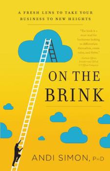 On the Brink: A Fresh Lens to Take Your Business to New Heights