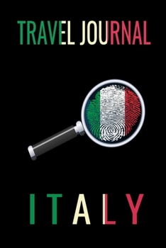 Travel Journal Italy: Blank Lined Travel Journal. Pretty Lined Notebook & Diary For Writing And Note Taking For Travelers.(120 Blank Lined Pages - 6x9 Inches)