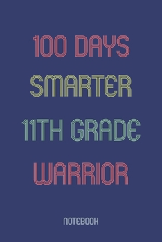 Paperback 100 Days Smarter 11th Grade Warrior: Notebook Book