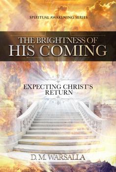 Paperback The Brightness of His Coming: expecting Christ's return Book