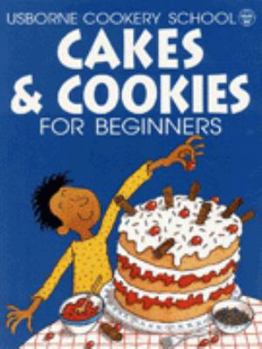 Cakes & Cookies For Beginners (Usborne Cooking School) - Book  of the Usborne Children's Cookbooks
