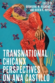 Transnational Chicanx Perspectives on Ana Castillo - Book  of the Latinx and Latin American Profiles