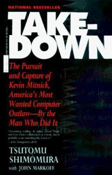 Mass Market Paperback Takedown: The Pursuit and Capture of Kevin Mitnick, America's Most Wanted Computer Outlaw - By the Man Who Did It Book