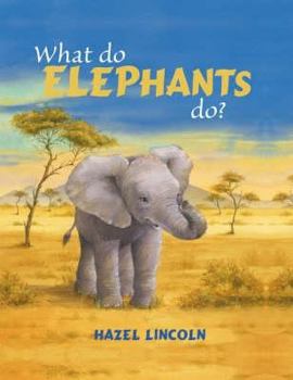 Hardcover What Do Elephants Do? Book