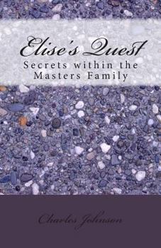 Paperback Elise's Quest: Secrets within the Masters Family Book