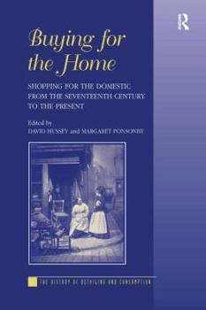 Buying for the Home (History of Retailing and Consumption) - Book  of the History of Retailing and Consumption