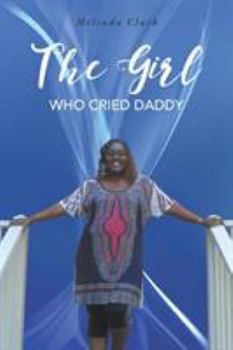 Paperback The Girl Who Cried Daddy Book