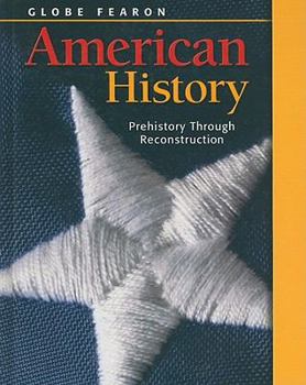 Hardcover Globe Fearon American History: Prehistory Through Reconstruction Book